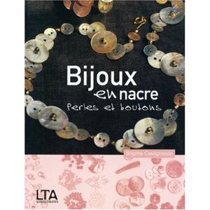 Brigitte Casagranda - Gebraucht Bijoux En Nacre : Perles Et Boutons - Preis Vom 28.04.2024 04:54:08 H
