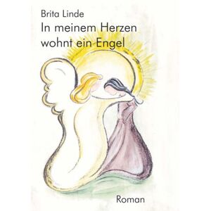Brita Linde - Gebraucht In Meinem Herzen Wohnt Ein Engel - Preis Vom 27.04.2024 04:56:19 H