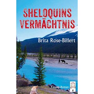 Brita Rose Billert - Gebraucht Sheloquins Vermächtnis - Preis Vom 23.04.2024 05:00:15 H