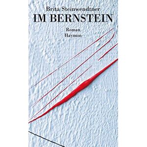 Brita Steinwendtner - Gebraucht Im Bernstein. Roman - Preis Vom 12.05.2024 04:50:34 H
