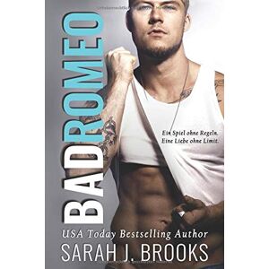 Brooks, Sarah J. - Gebraucht Bad Romeo: Liebesroman - Preis Vom 09.05.2024 04:53:29 H