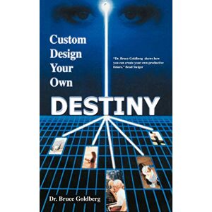 Bruce Goldberg - Custom Design Your Own Destiny