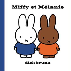 Bruna - Gebraucht Miffy Et Mélanie - Preis Vom 29.04.2024 04:59:55 H