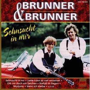 Brunner & Brunner - Gebraucht Sehnsucht In Mir - Preis Vom 30.04.2024 04:54:15 H