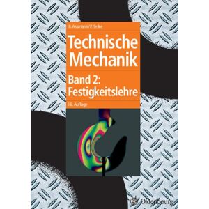 Bruno Assmann - Gebraucht Technische Mechanik 2: Band 2: Festigkeitslehre - Preis Vom 12.05.2024 04:50:34 H