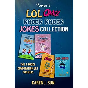 Bun, Karen J. - Karen's Lol, Omg And Knock Knock Jokes Collection: The 4 Fun Joke Compilation For Kids