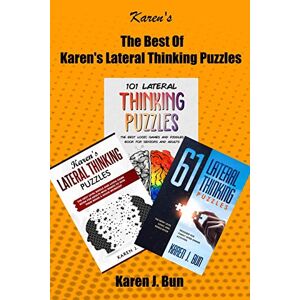 Bun, Karen J. - The Best Of Karen's Lateral Thinking Puzzles: 3 Manuscripts In A Book With Logic Games And Riddles For Adults