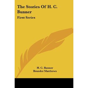 Bunner, H. C. - The Stories Of H. C. Bunner: First Series