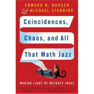 Burger, Edward B. - Gebraucht Coincidences, Chaos, And All That Math Jazz: Making Light Of Weighty Ideas - Preis Vom 28.04.2024 04:54:08 H