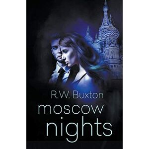 Buxton, R. W. - Moscow Nights (an Erin Kingsly Novel)