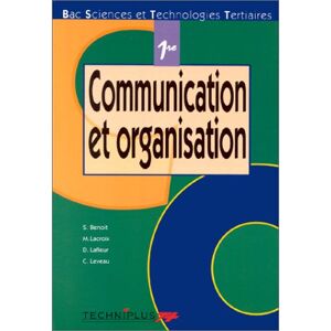C Leveau - Gebraucht Communication Et Organisation: Bac Sciences Et Technologies Tertiaires, 1re - Preis Vom 16.04.2024 05:00:44 H