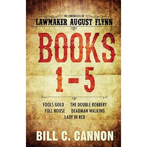 Cannon, Bill C - Gebraucht The Chronicles Of Lawmaker August Flynn: Books 1-5 - Preis Vom 08.05.2024 04:49:53 H