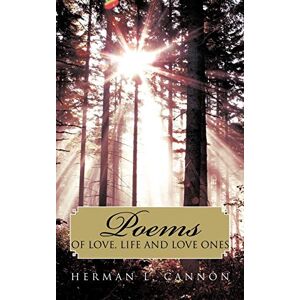Cannon, Herman L. - Poems Of Love, Life And Love Ones