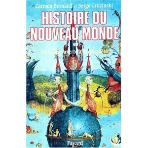 Carmen Bernand - Gebraucht Histoire Du Nouveau Monde. Tome 1, De La Découverte à La Conquête 1492-1550 - Preis Vom 29.04.2024 04:59:55 H