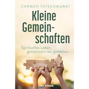 Carmen Tatschmurat - Gebraucht Kleine Gemeinschaft En: Spirituelles Leben Gemeinsam Neu Gestalten - Preis Vom 30.04.2024 04:54:15 H
