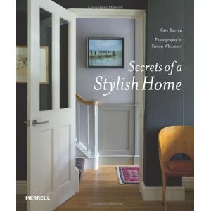 Cate Burren Secrets Of A Stylish Home (gebundene Ausgabe) (us Import)