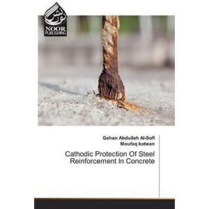 Cathodic Protection Of Steel Reinforcement In Concrete Al-sofi (u. A.) Buch 2018