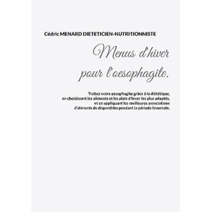 Cédric Menard - Menus D'hiver Pour L'oesophagite.: De (savoir Quoi Manger Tout Simplement...)