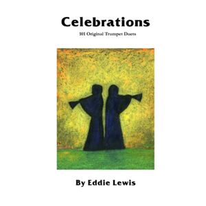 Celebrations | Eddie Lewis | 101 Original Trumpet Duets | Taschenbuch | Englisch