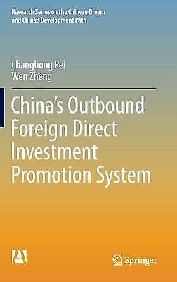 Changhong Pei - China's Outbound Foreign Direct Investment Promotion System (research Series On The Chinese Dream And China's Development Path)