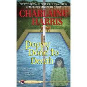 Charlaine Harris - Gebraucht Poppy Done To Death (aurora Teagarden) - Preis Vom 12.05.2024 04:50:34 H