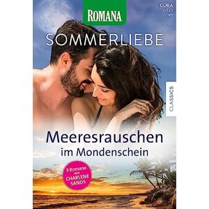 Charlene Sands - Gebraucht Romana Sommerliebe Band 9: Meeresrauschen Im Mondenschein - Preis Vom 27.04.2024 04:56:19 H