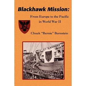 Charles Bernstein - Blackhawk Mission: From Europe To The Pacific In World War Ii