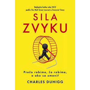 Charles Duhigg - Gebraucht Sila Zvyku: Prečo Robíme, čo Robíme, A Ako Sa Zmeniť (2013) - Preis Vom 28.04.2024 04:54:08 H