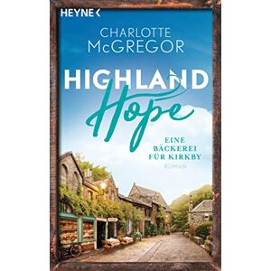 Charlotte Mcgregor Highland Hope Ein Pub Für Kirkby Eine Bäckerei Für Kirkby U.a
