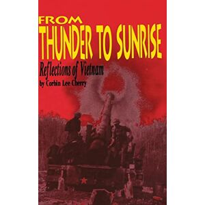 Cherry, Corbin L. - From Thunder To Sunrise: Reflections Of Vietnam