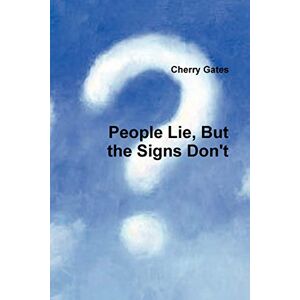 Cherry Gates - People Lie, But The Signs Don't