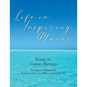 Cheryl Batavia - Life In Inspiring Places