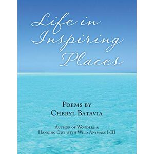 Cheryl Batavia - Life In Inspiring Places