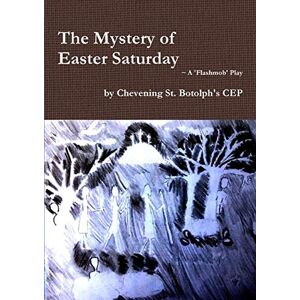 Chevening St. Botolph's Cep - The Mystery Of Easter Saturday