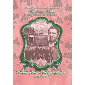 Chi Omega - Alpha Kappa Alpha Sorority, Incorporated Chi Omega Chapter Timeless Service Through The Years 1925-2014