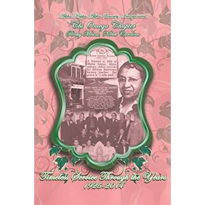 Chi Omega - Gebraucht Alpha Kappa Alpha Sorority, Incorporated Chi Omega Chapter Timeless Service Through The Years 1925-2014 - Preis Vom 06.05.2024 04:58:55 H