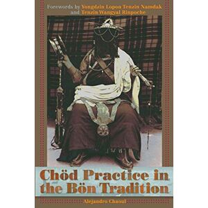 Chod Practice In The Bon Tradition Von Alejandro Chaoul (englisch) Taschenbuch Buch