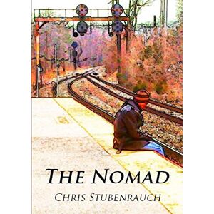 Chris Stubenrauch - The Nomad