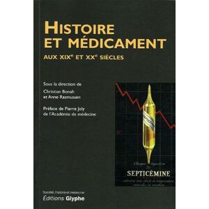 Christian Bonah - Gebraucht Histoire Et Médicament : Aux Xixe Et Xxe Siècles - Preis Vom 28.04.2024 04:54:08 H