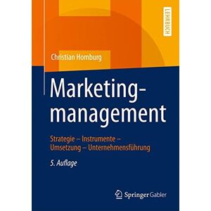 Christian Homburg - Gebraucht Marketingmanagement: Strategie - Instrumente - Umsetzung - Unternehmensführung - Preis Vom 22.04.2024 04:55:03 H