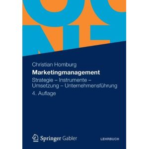 Christian Homburg - Gebraucht Marketingmanagement: Strategie - Instrumente - Umsetzung - Unternehmensführung - Preis Vom 28.04.2024 04:54:08 H