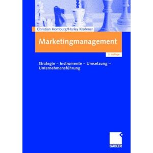 Christian Homburg - Gebraucht Marketingmanagement: Strategie - Instrumente - Umsetzung - Unternehmensführung - Preis Vom 05.05.2024 04:53:23 H