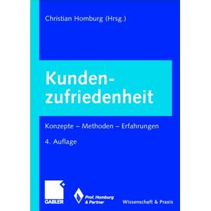 Christian Homburg - Gebraucht Kundenzufriedenheit. Konzepte - Methoden - Erfahrungen - Preis Vom 25.04.2024 05:08:43 H