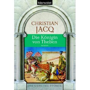 Christian Jacq - Gebraucht Die Königin Von Theben. - Preis Vom 05.05.2024 04:53:23 H