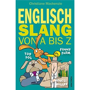 Christiane Mackenzie - Gebraucht Englisch - Slang Von A Bis Z - Preis Vom 29.04.2024 04:59:55 H