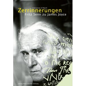 Christine O'neill - Gebraucht Zerrinnerungen: Fritz Senn Zu James Joyce - Preis Vom 14.05.2024 04:49:28 H