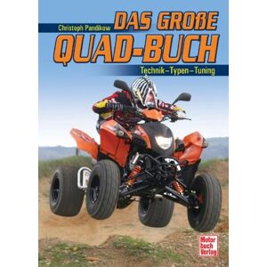 Christoph Pandikow - Gebraucht Das Große Quad-buch: Technik - Typen - Tuning - Preis Vom 29.04.2024 04:59:55 H