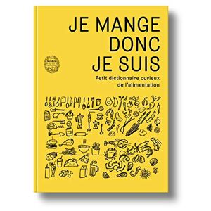 Christophe Lavelle - Gebraucht Je Mange Donc Je Suis: Petit Dictionnaire Curieux De L'alimentation (mnhn Grand Public) - Preis Vom 29.04.2024 04:59:55 H