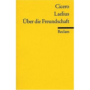 Cicero - Gebraucht Laelius: Über Die Freundschaft - Preis Vom 09.05.2024 04:53:29 H