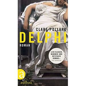Clare Pollard - Gebraucht Delphi: Roman - Preis Vom 14.05.2024 04:49:28 H